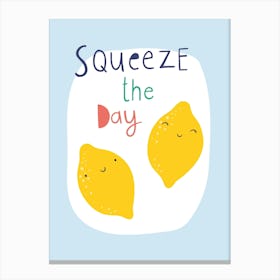 Squeeze The Day Canvas Print