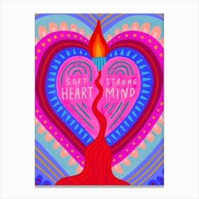 Soft Heart, Strong Mind Canvas Print