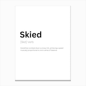 Skied Definition Meaning Canvas Print