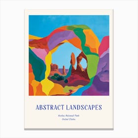 Colourful Abstract Arches National Park Usa 1 Poster Blue Canvas Print