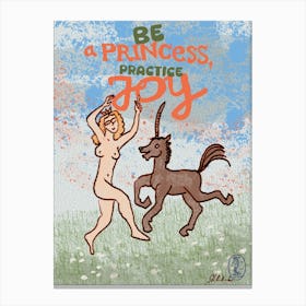 Be a Princess, practice Joy Canvas Print