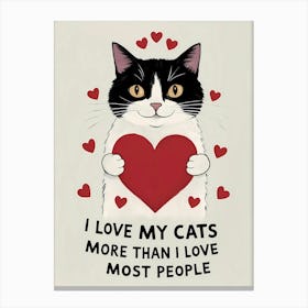 I Love My Cats More Than I Love Most People Canvas Print