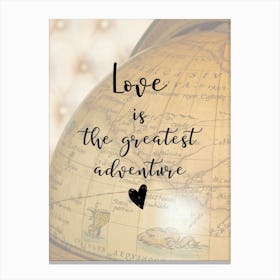 Love is the greatest adventure II Canvas Print