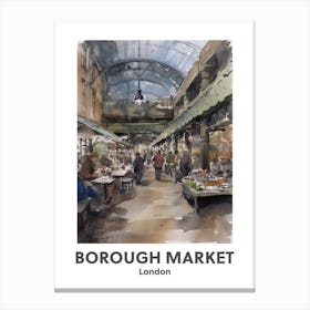 Borough Market, London 4 Watercolour Travel Poster Canvas Print
