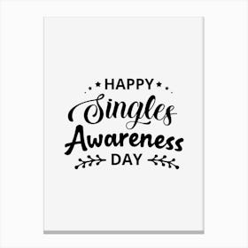 Happy Singles Awareness Day Canvas Print