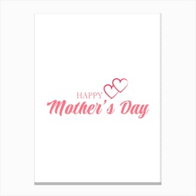 Happy Mother'S Day.1 Canvas Print