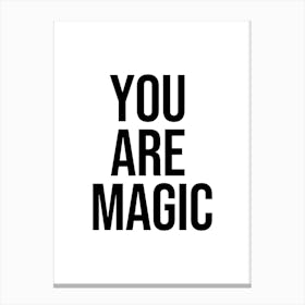 You Are Magic Canvas Print