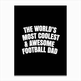 Football Dad Canvas Print
