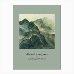 Landscapes Of Japan Mount Tateyama Canvas Print