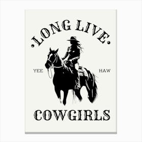 Long Live Cowgirls 1 Canvas Print