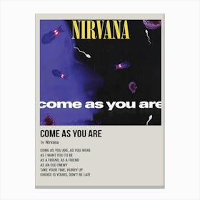 Come As You Are By Nirvana Poster 1 Canvas Print