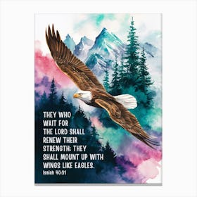 Bible Verse, Isaiah 40:31, They who wait for the LORD shell renew their strength; they shall mount up with wings like eagles, Water Color Painting, Christian Art  Canvas Print