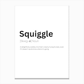 Squiggle Definition Meaning Canvas Print