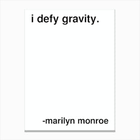 I Defy Gravity Marilyn Monroe Quote In White Canvas Print
