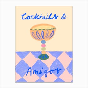 Cocktails And Amigos Canvas Print