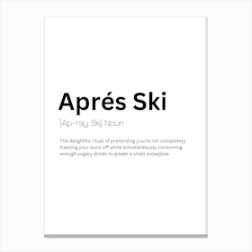 Aprés Ski Definition Meaning 1 Canvas Print