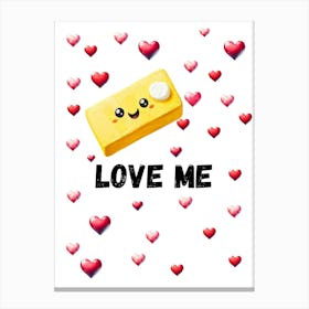 Butter Love Me Canvas Print