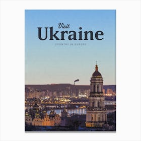 Visit Ukraine Country In Europe Canvas Print