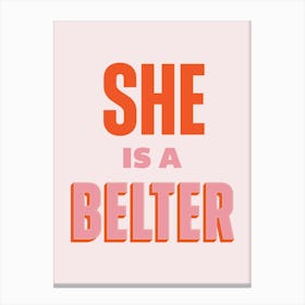 Pink Typographic She Is A Belter Canvas Print