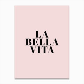La Bella Vita Canvas Print