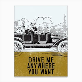 Drive Me Anywhere You Want Canvas Print