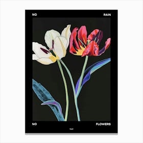 No Rain No Flowers Poster Tulip 3 Canvas Print