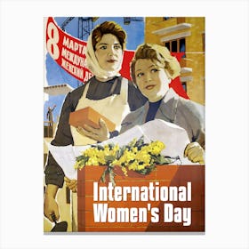 Glory to Soviet working women!, USSR, 1960 — Soviet retro poster, Feminist Poster, soviet vintage art, soviet propaganda Canvas Print