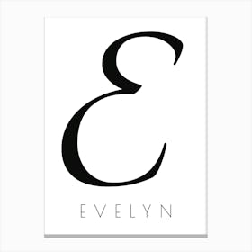 Evelyn Typography Name Initial Word Canvas Print