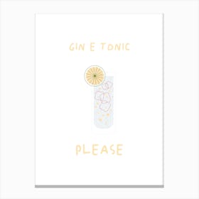 Gin And Tonic Please Canvas Print