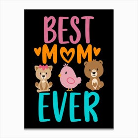 Best Mom Ever 2 Canvas Print