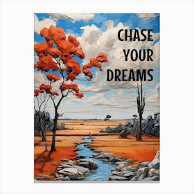 CHASE YOUR DREAMS 1 Canvas Print