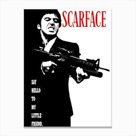 Scarface Say Hello To My Little Friend Canvas Print