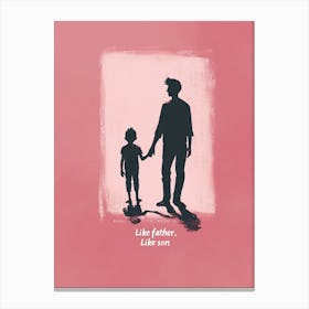 Like Father, Like Son on pink Canvas Print