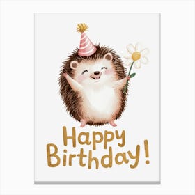 Happy Birthday Hedgehog.23 Canvas Print