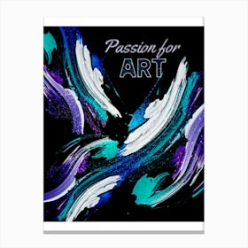 Passion For Art Canvas Print