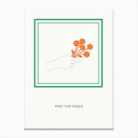 PRAY FOR PEACE - FLOWER LOVER Canvas Print