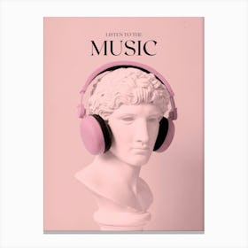 LISTEN TO THE MUSIC Canvas Print