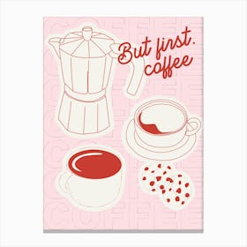 But First Coffee Print Canvas Print