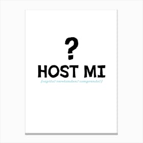 Bavrian Dialect for beginners: Host Mi? Canvas Print