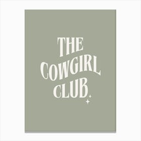 The Cowgirl Club - Sage Green Canvas Print