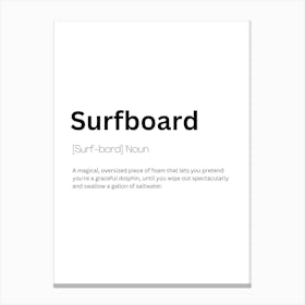 Surfboard Definition Meaning 1 Canvas Print