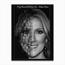 My Heart Will Go On Celine Dion Text Art Canvas Print