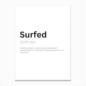 Surfed Definition Meaning Canvas Print