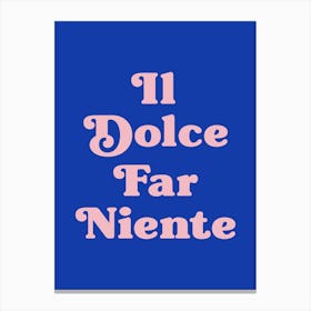 dolce far niente - The sweetness of doing nothing (Blue tone) Canvas Print