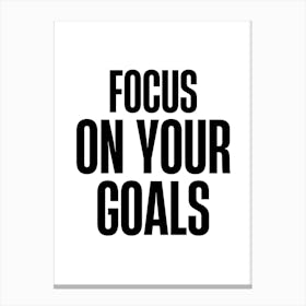 Focus On Your Goals Canvas Print