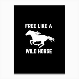 Free like a wild horse Canvas Print
