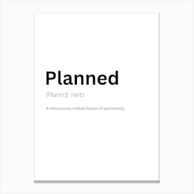 Planned Definition Meaning Canvas Print