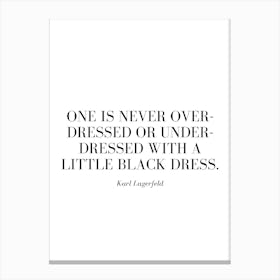 One is never over-dressed or under-dressed with a Little Black Dress. Canvas Print