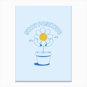 Stay Positive Canvas Print