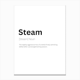 Steam Definition Meaning Canvas Print